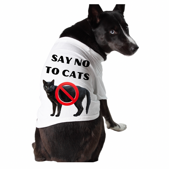 Say No To Cats (Pet Shirt)