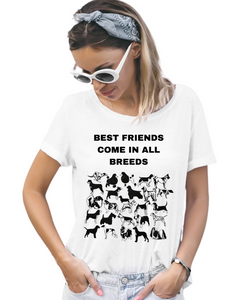 Best Friends Come In All Breeds Individual Shirt