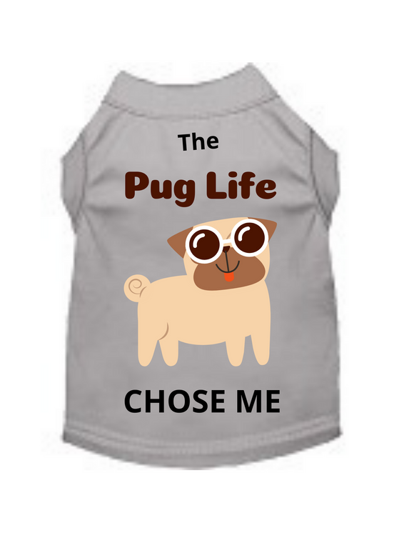 Pug Life (Pet Shirt)