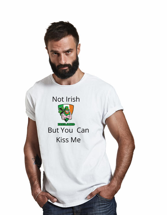 Not Irish But Kiss Me (Human Shirt)