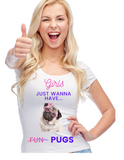 Girls Want Pugs (Human Shirt)