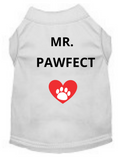 Mr. Or Miss PAWFECT (Pet Shirt)