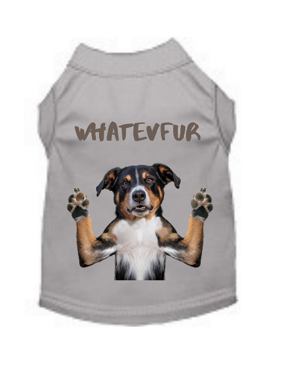 WhatevFUR (Pet Shirt)