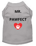 Mr. Or Miss PAWFECT (Pet Shirt)