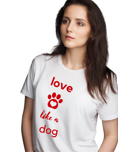 Love Like A Dog Individual Shirt